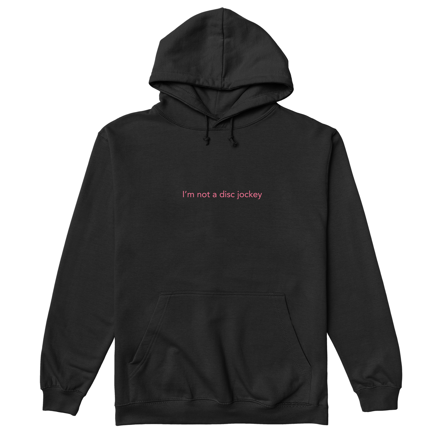 I'M NOT A DJ Hoodie - Hun Sauce, Black hood for Djs, rave