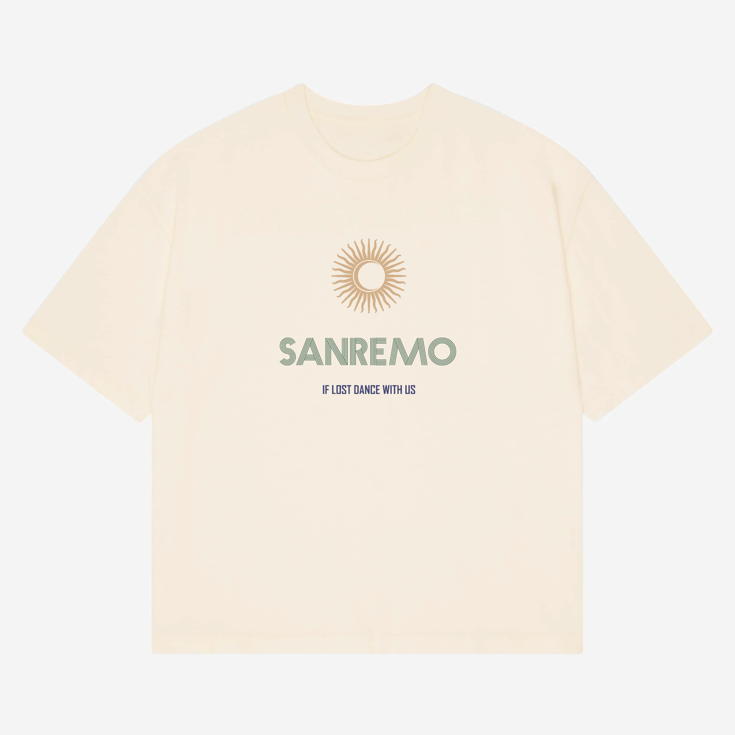 SANREMO Heavy Weight T-Shirt - Hun Sauce, Cream t-shirt. If lost dance with us t-shirt. San Remo Glastonbury. Sun and moon design. San Remo, Italy.