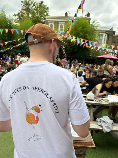 OFF MY TITS ON APEROL SPRITZ T-Shirt - Hun Sauce
