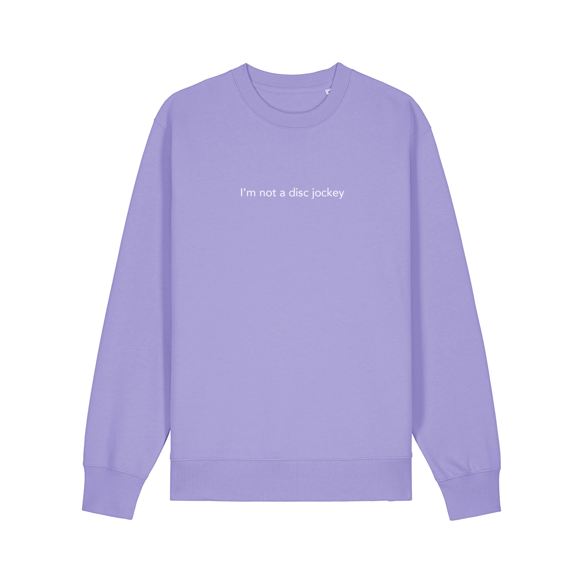 I'M NOT A DJ Sweatshirt - Hun Sauce