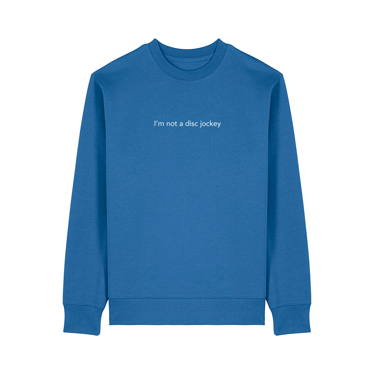 I'M NOT A DJ Sweatshirt - Hun Sauce