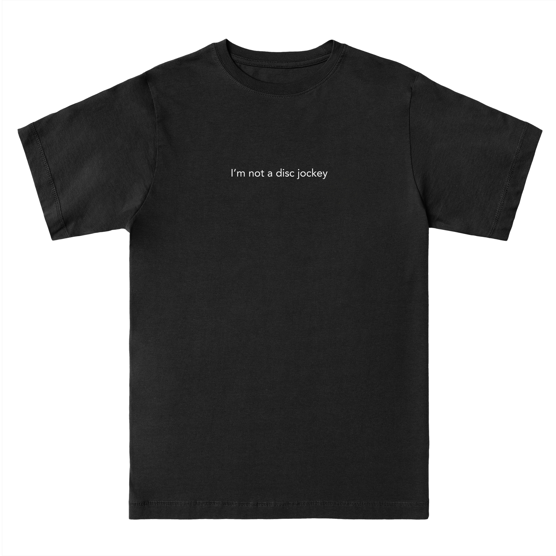 I'M NOT A DJ T-Shirt - DnB - Hun Sauce