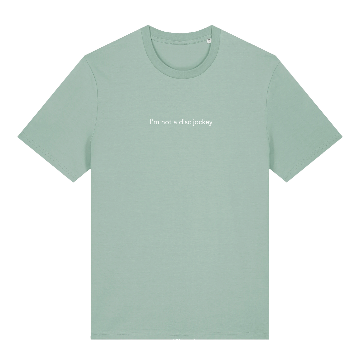 I'M NOT A DJ T-Shirt in mint - DnB - for UKG, Drum and bass and garage fans - Hun Sauce