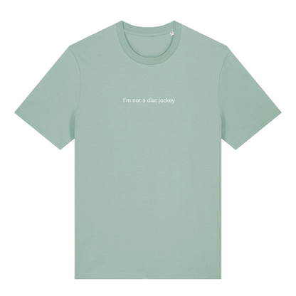I'M NOT A DJ T-Shirt in mint - DnB - for UKG, Drum and bass and garage fans - Hun Sauce