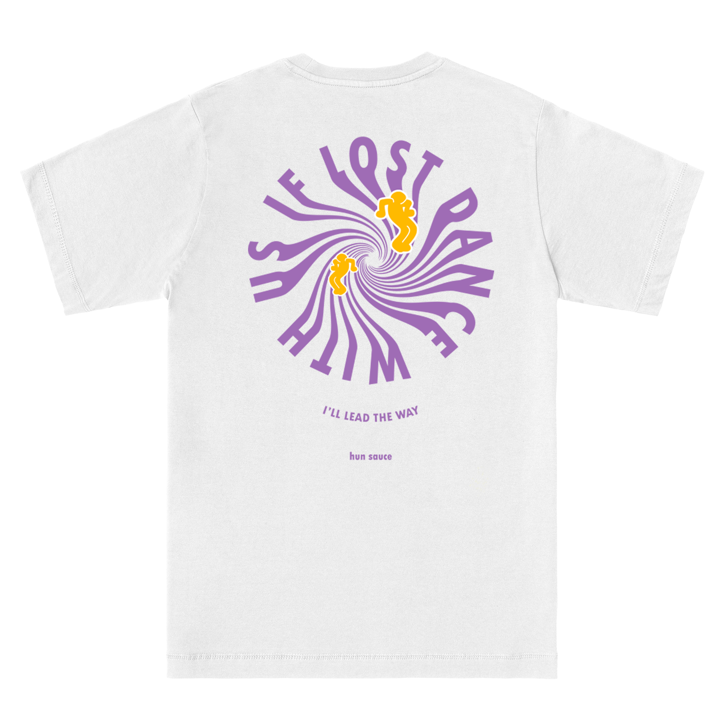 DANCE WITH US T-Shirt - Hun Sauce