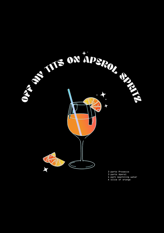 OFF MY TITS ON APEROL SPRITZ Greetings Card - Hun Sauce - Aperol Spritz Card - Aperol Cocktail Fans - Birthday Card